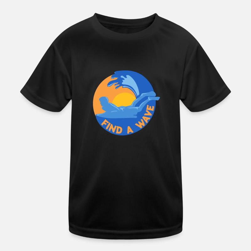 Find a wave Bodysurf Bodysurfing Gift Idea Kids Functional T-Shirt