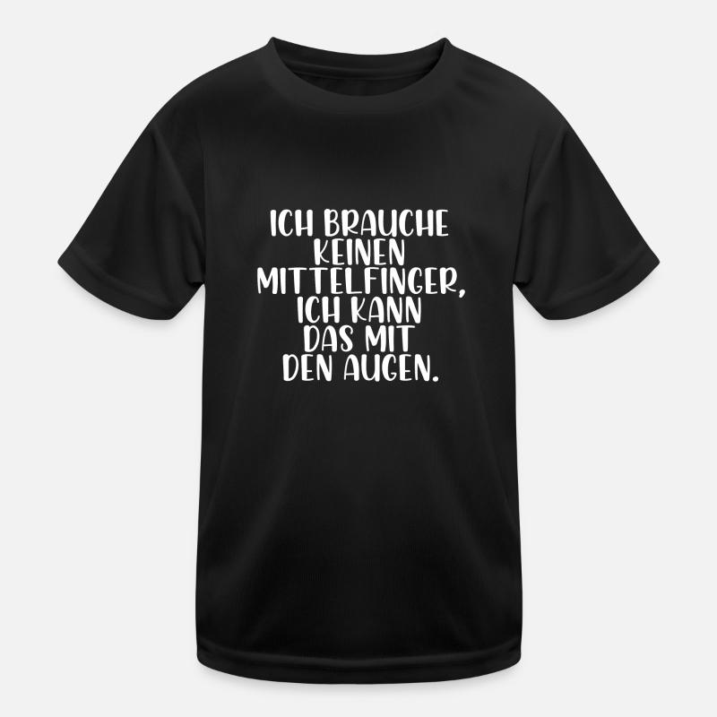 Ich brauche keinen Mittelfinger Kinder Funktions-T-Shirt