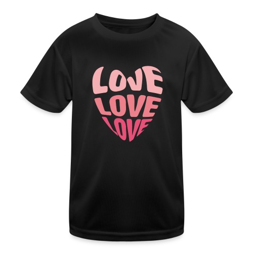LOVE LOVE LOVE - Kinder Funktions-T-Shirt