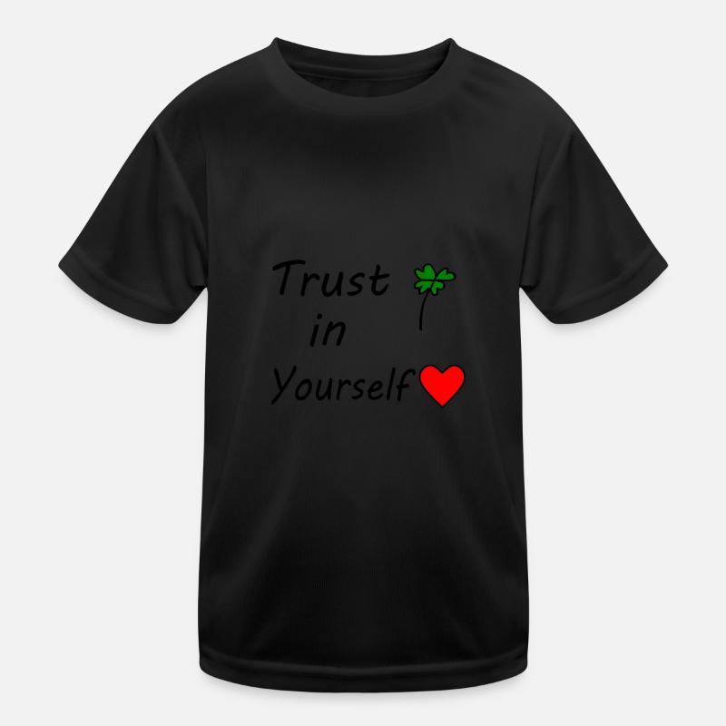 Trust in yourself Kinder Funktions-T-Shirt