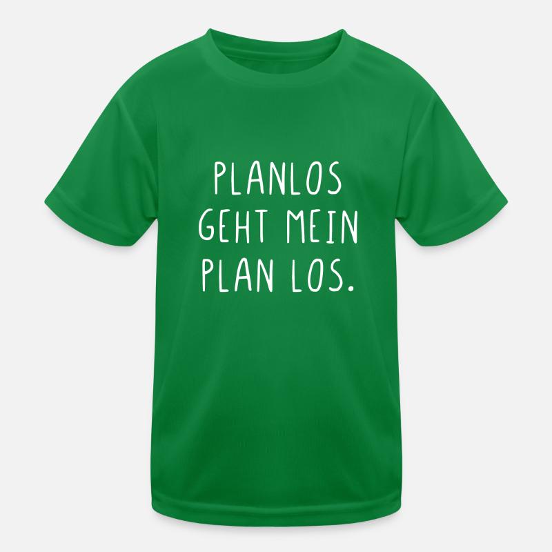 Planlos geht mein Plan los Kinder Funktions-T-Shirt