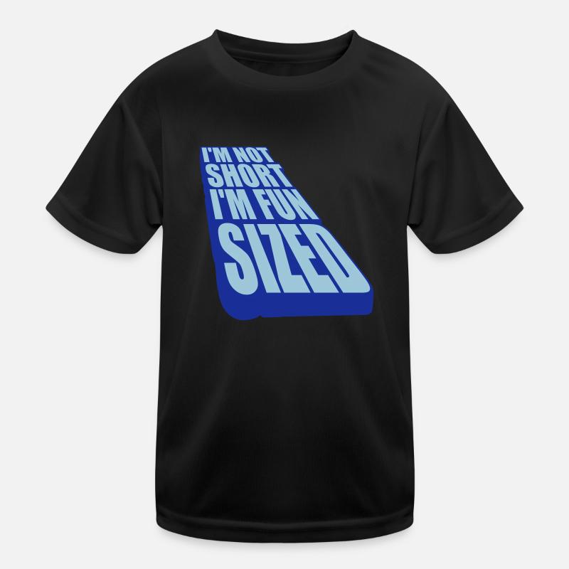 Not short fun sized Kids Functional T-Shirt