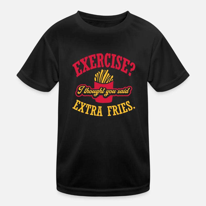 Exercise Extra Fries Zitat Kinder Funktions-T-Shirt
