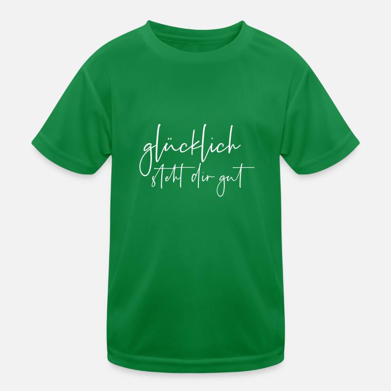 Glücklich steht dir gut Kinder Funktions-T-Shirt