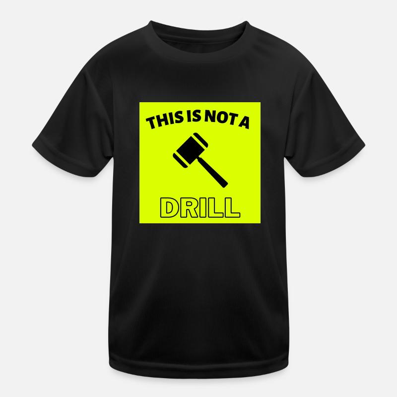 This is not a drill Kids Functional T-Shirt