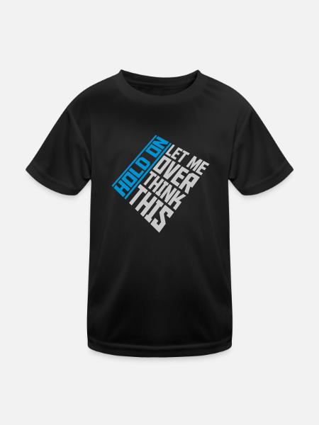 Let me overthink this - Kids Functional T-Shirt - black - Front