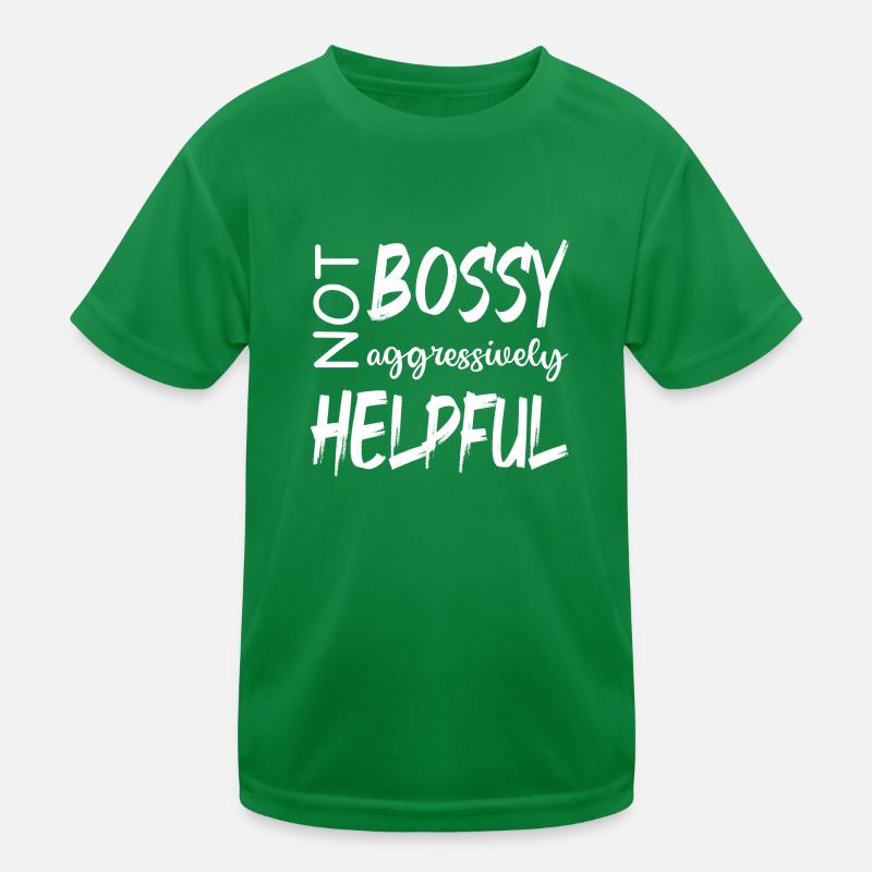 NOT BOSSY AGGRESSIVELY HELPFUL Kids Functional T-Shirt