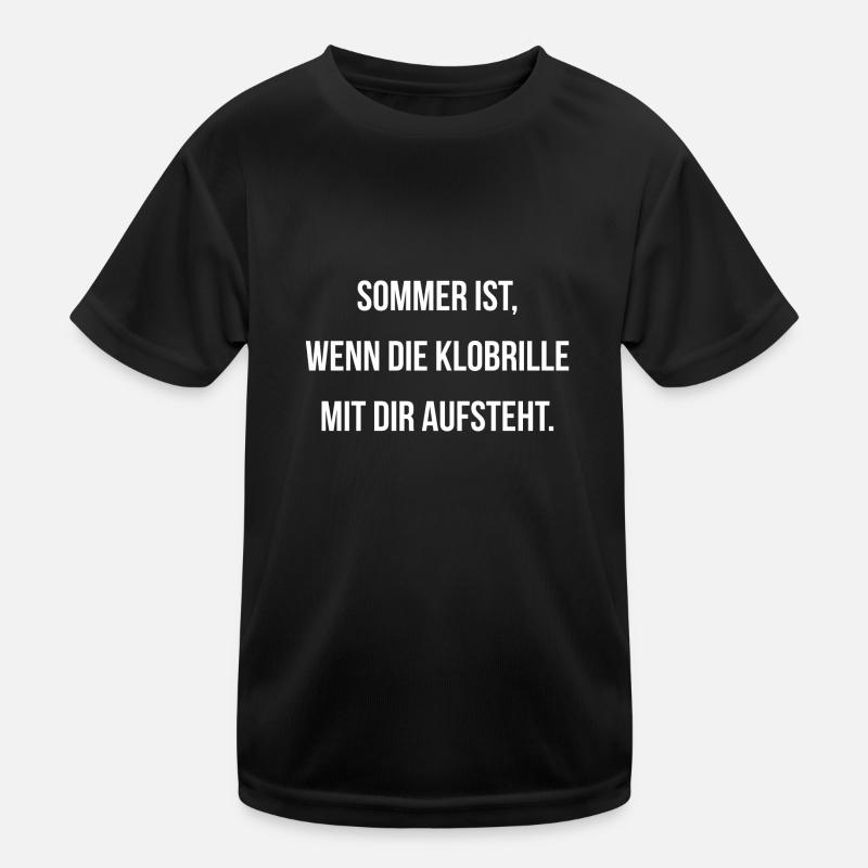 Sommer ist wenn die Klobrille mit dir aufsteht Kinder Funktions-T-Shirt