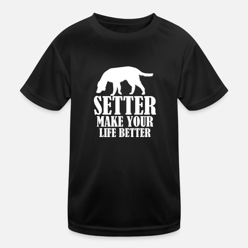 Setter Make Your Life Better Kids Functional T-Shirt