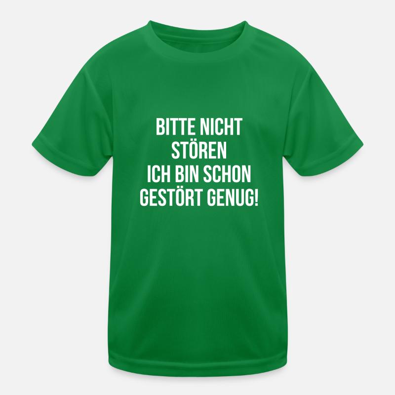 Bitte nicht stören ich bin schon gestört genug Kinder Funktions-T-Shirt
