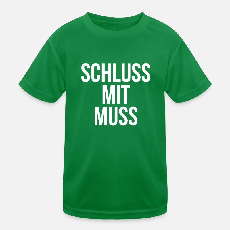 Schluss mit muss Kinder Funktions-T-Shirt