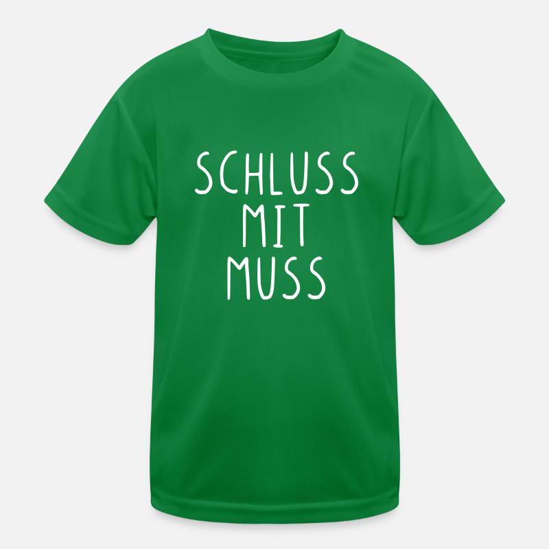 Schluss mit muss Kinder Funktions-T-Shirt
