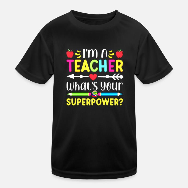I'm a teacher Teacher Superpower superpower math Kids Functional T-Shirt
