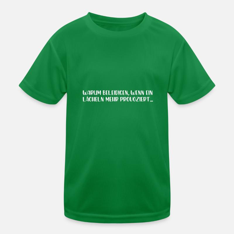 Warum beleidigen wenn ein lächeln mehr provoziert Kinder Funktions-T-Shirt