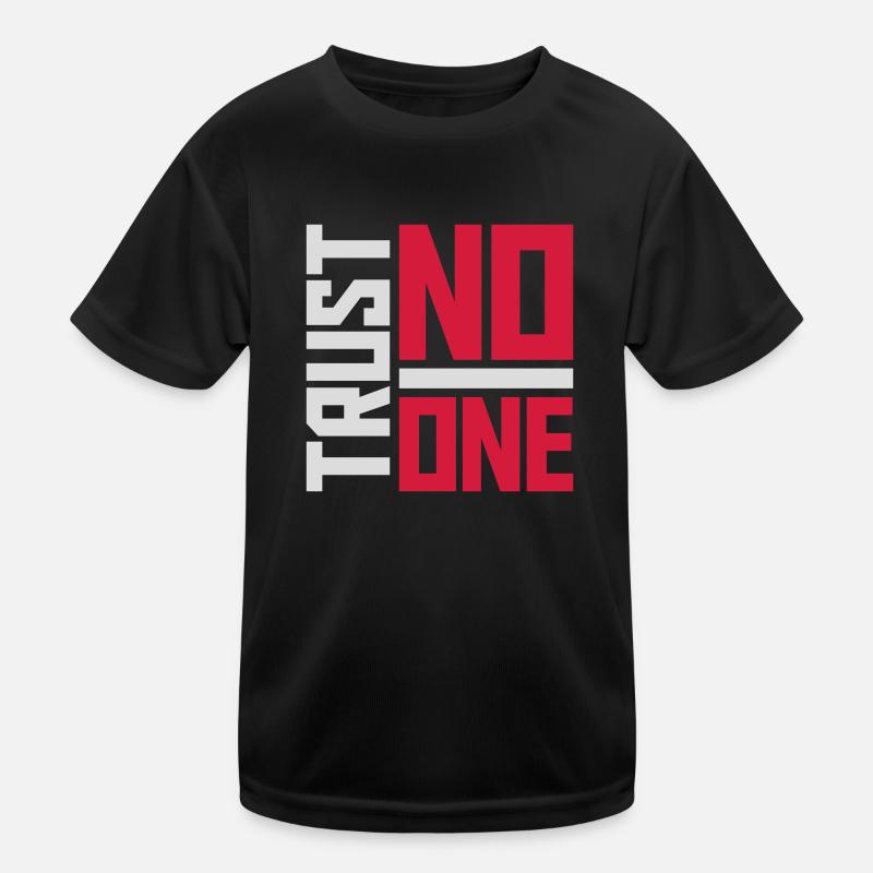 trust no one quote Kids Functional T-Shirt