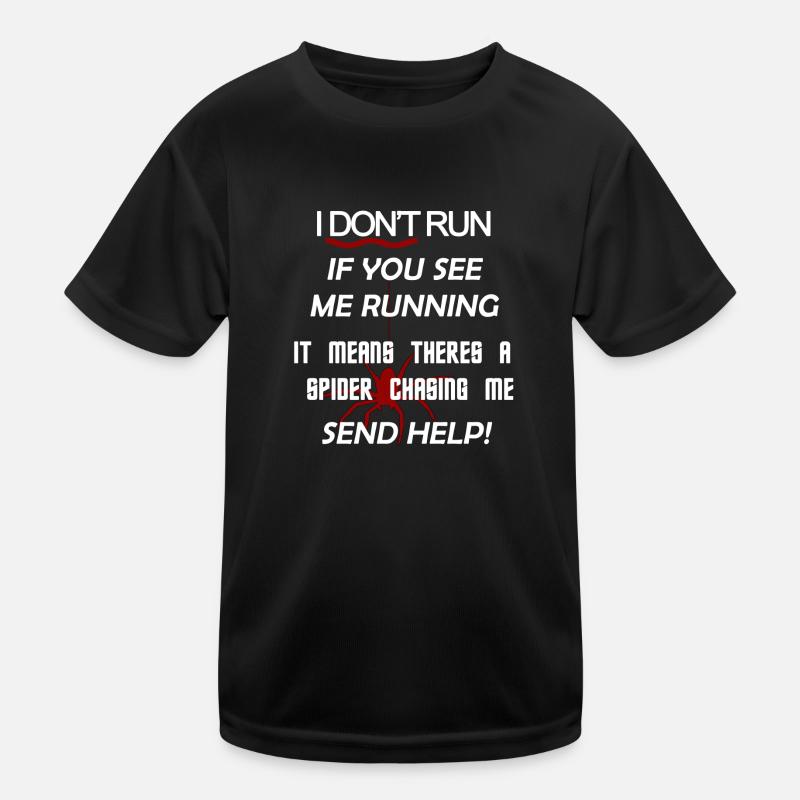 If you see me running, it means there's a spider! Kids Functional T-Shirt