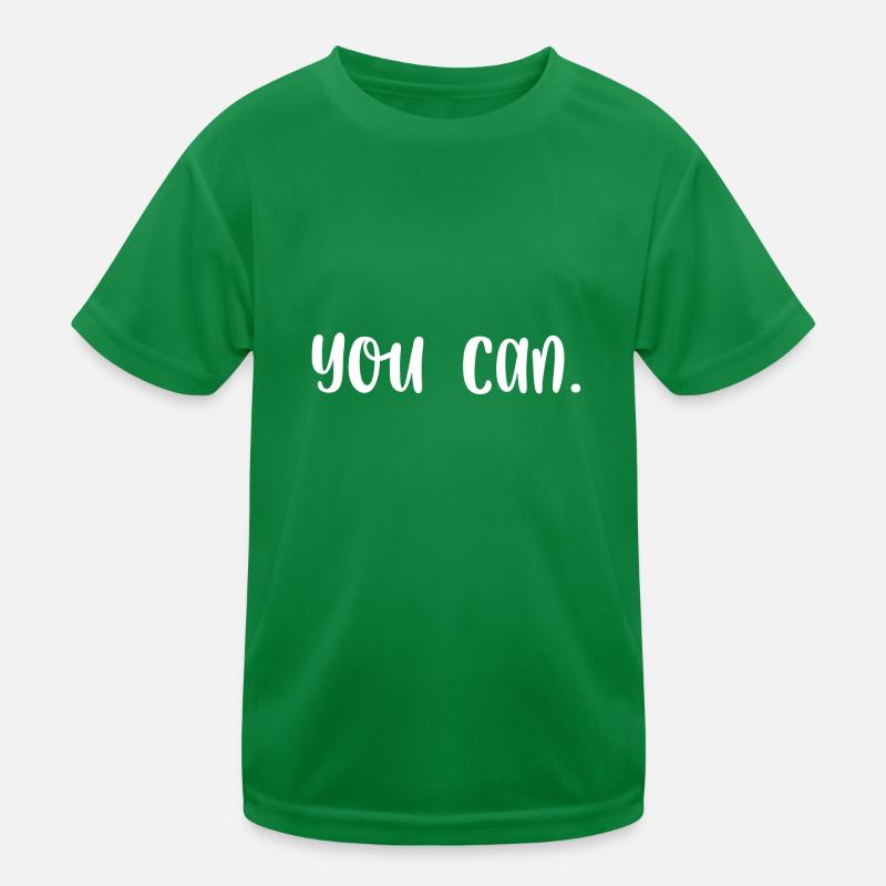 You can Kids Functional T-Shirt