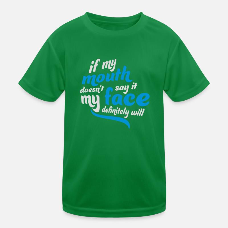 my face definitely will Kinder Funktions-T-Shirt