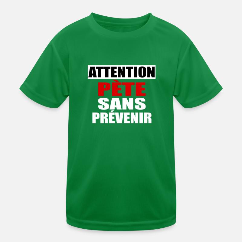 Attention Pète sans prévenir T-shirt sport Enfant