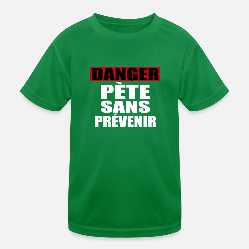 Danger Pète sans prévenir T-shirt sport Enfant