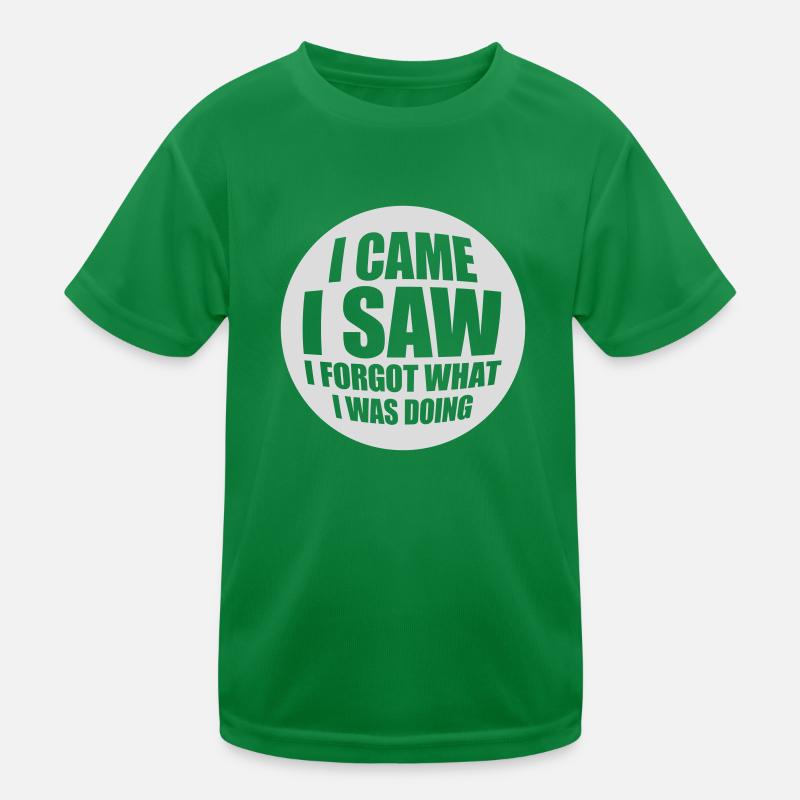 I came saw forget Kinder Funktions-T-Shirt