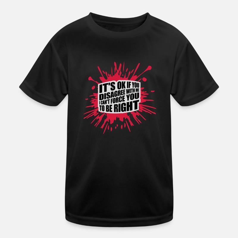 you disagree with me - Kinder Funktions-T-Shirt - Schwarz
