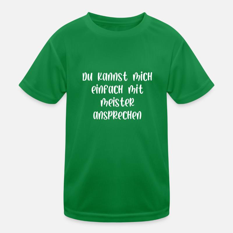 Du kannst mich einfach mit Meister ansprechen Kinder Funktions-T-Shirt