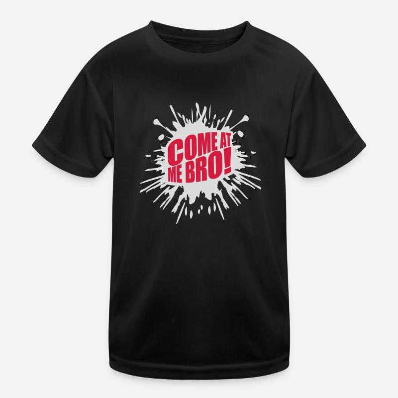 come at me bro Kids Functional T-Shirt