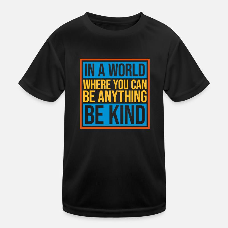 you can be kind Kids Functional T-Shirt
