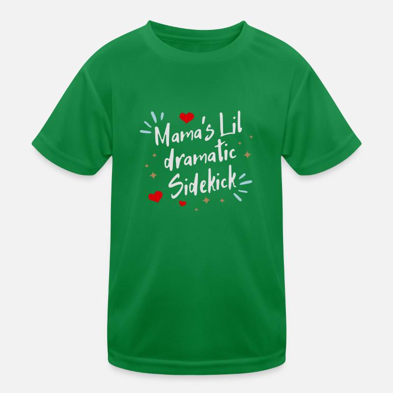 Mama´s lil dramatic Sidekick Kinder Funktions-T-Shirt