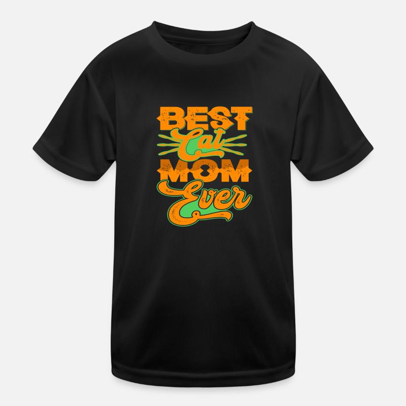 Best Cat Mom Ever Kids Functional T-Shirt