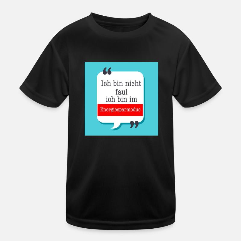 Ich bin nicht faul ich bin im Energiesparmodus Kinder Funktions-T-Shirt