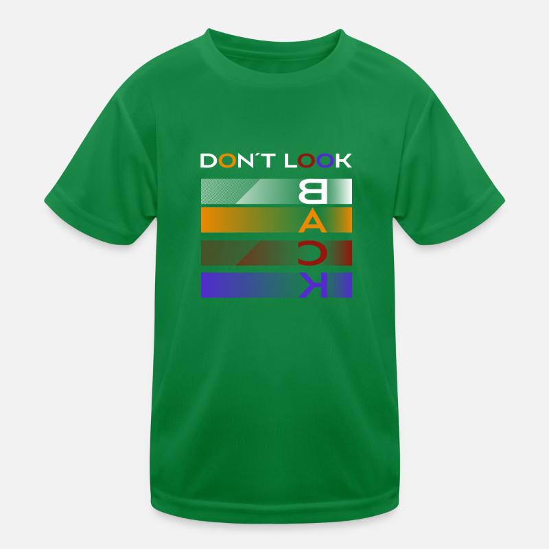 Dont look back Kids Functional T-Shirt