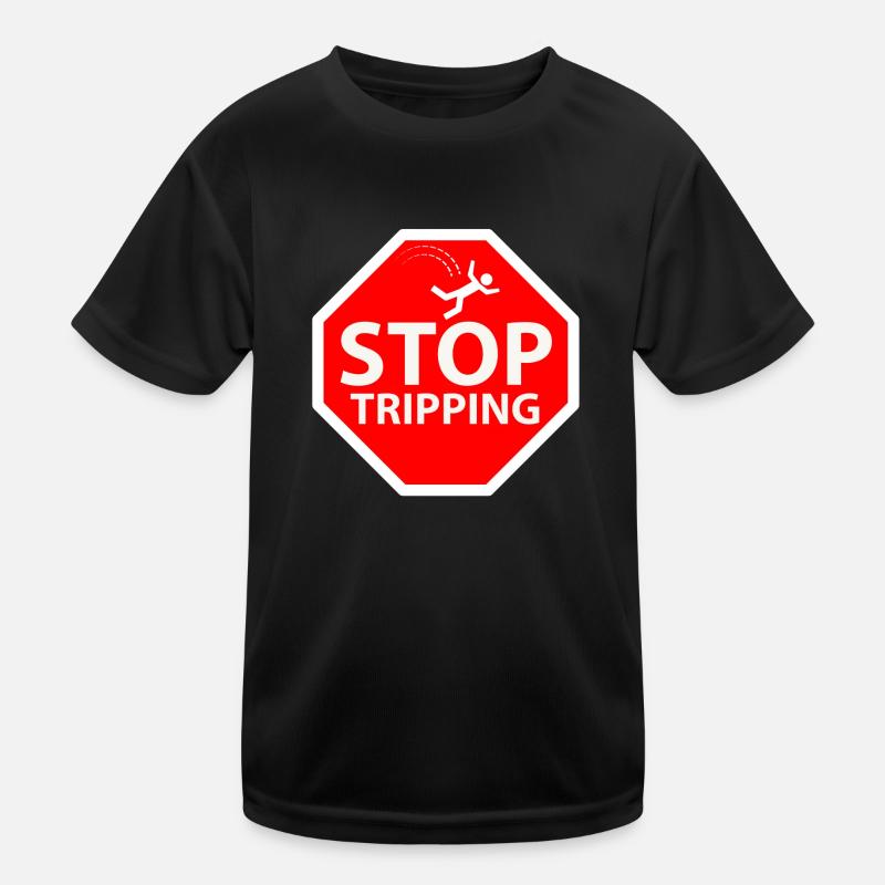 stop tripping Kids Functional T-Shirt