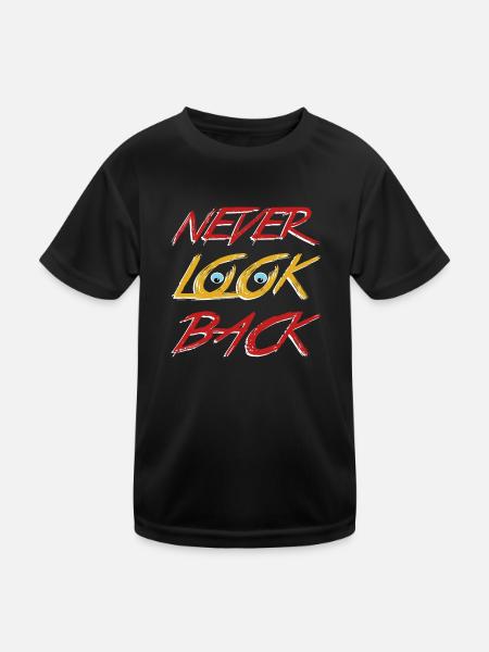 Never look back - Kids Functional T-Shirt - black - Front