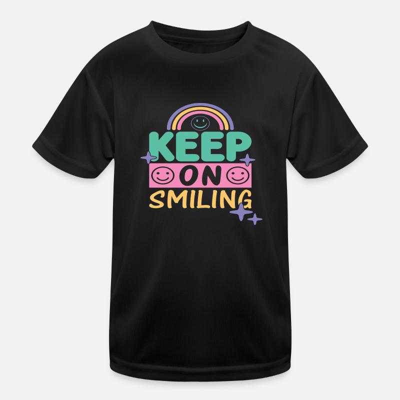 Keep On Smiling Kinder Funktions-T-Shirt