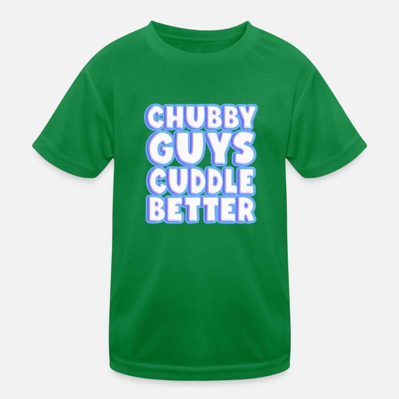 Chubby Guys Cuddle Better Kids Functional T-Shirt