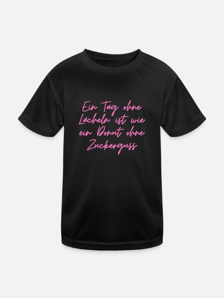 Ein Tag ohne Lächeln ist wie ein Donut ohne Zucker - Kinder Funktions-T-Shirt - Schwarz - Vorne