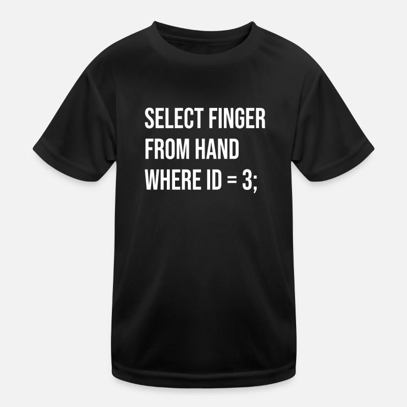 select finger from hand where id =3; stinkefinger Kinder Funktions-T-Shirt