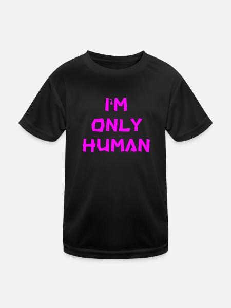 I'm only human - Kids Functional T-Shirt - black