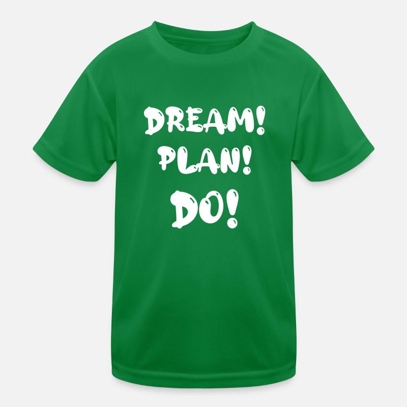 Dream! Plan! Do! Kids Functional T-Shirt