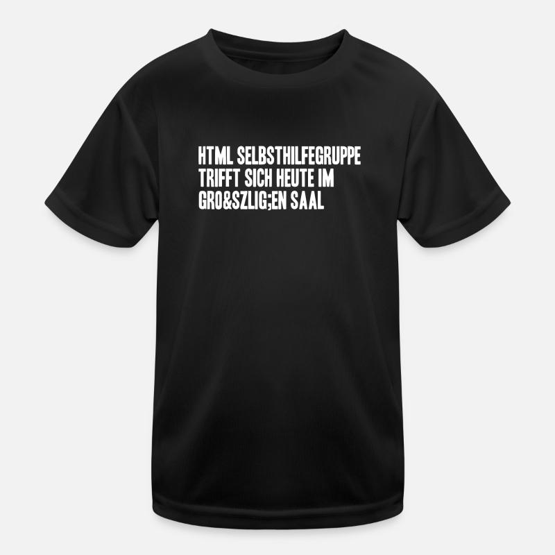 html selbsthilfegruppe heute im großen Saal Kinder Funktions-T-Shirt