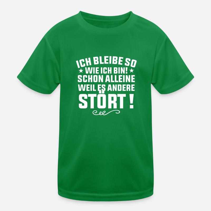 ich bleibe so wie ich bin Sarkasmus Geschenk Kinder Funktions-T-Shirt
