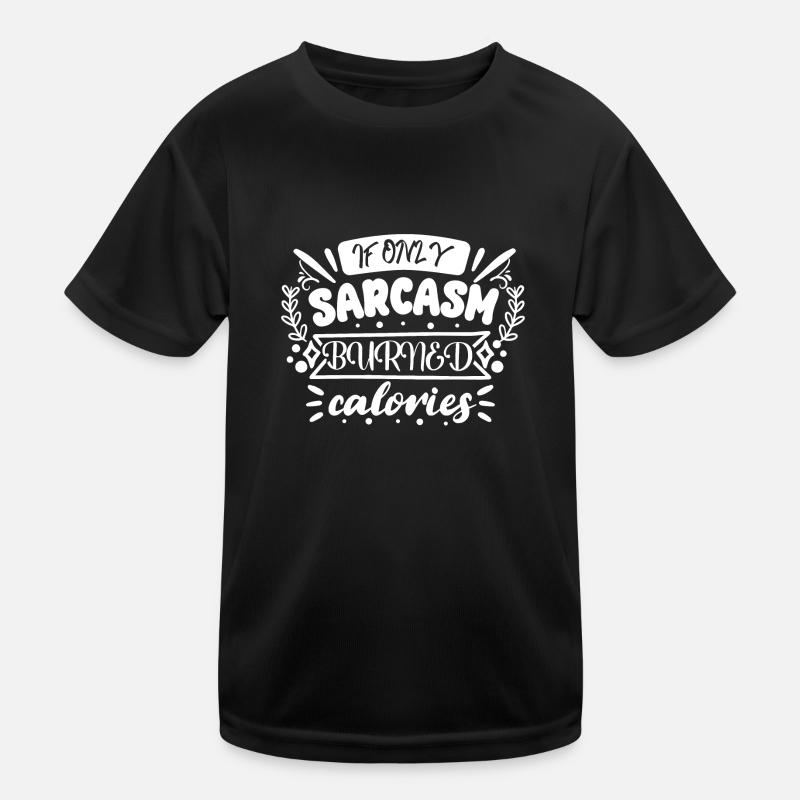 Sarcasm Kinder Funktions-T-Shirt