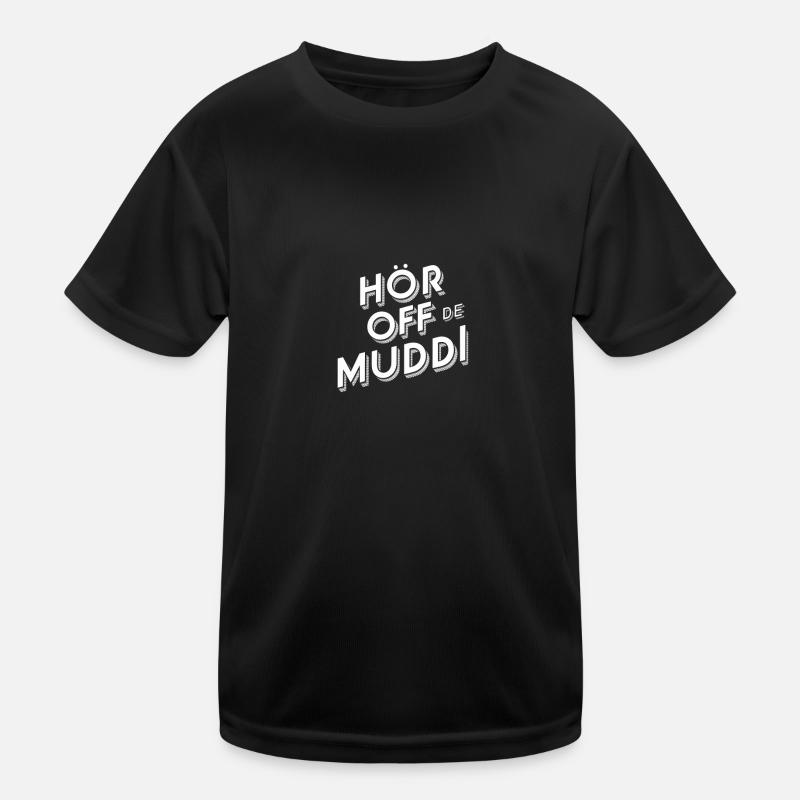 Saxon dialect Hör off de muddi Kids Functional T-Shirt