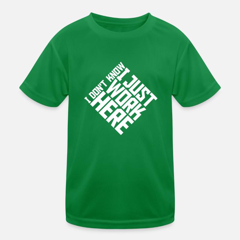 Funny I Don't Know I Just Work Here Sarcastic Joke Kinder Funktions-T-Shirt