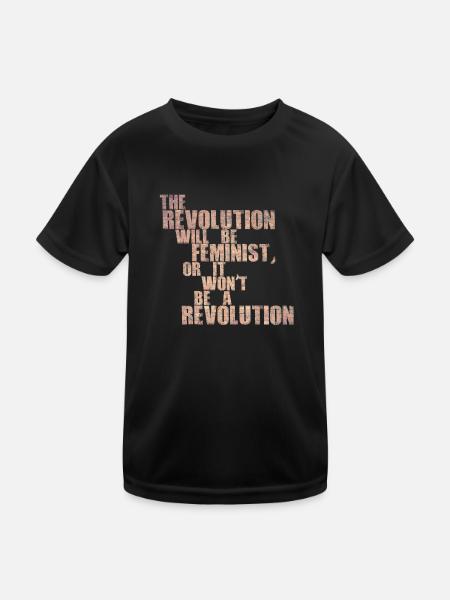 The Revolution will be feminist, or will it not be - Kids Functional T-Shirt - black - Front