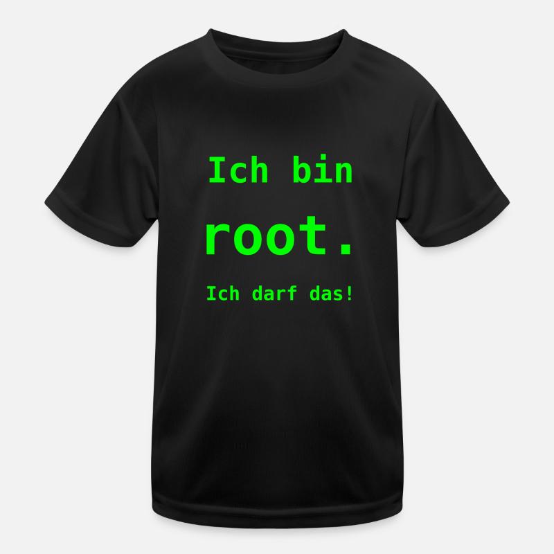 Ich bin root Kinder Funktions-T-Shirt