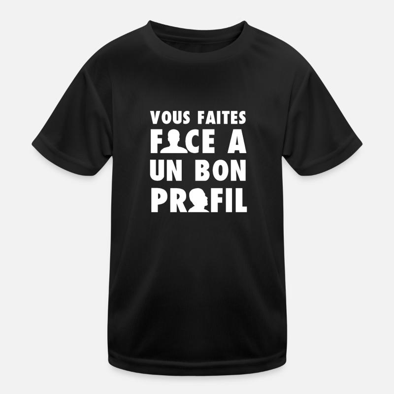 VOUS FAITES FACE À UN BON PROFIL ! amour, travail T-shirt sport Enfant