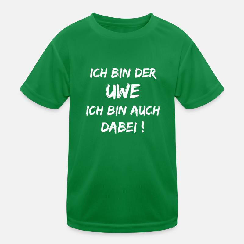 Ich bin der Uwe ich bin auch dabei Kinder Funktions-T-Shirt